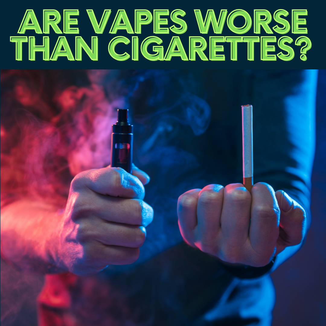 Are Vapes Worse Than Cigarettes? Facts About Vapes vs Cigarettes