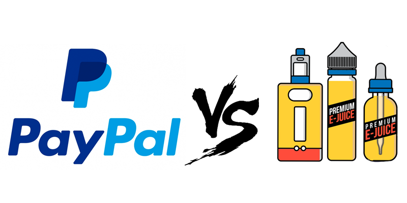 Why Vape Websites Don't Accept PayPal. - Eliquidstop
