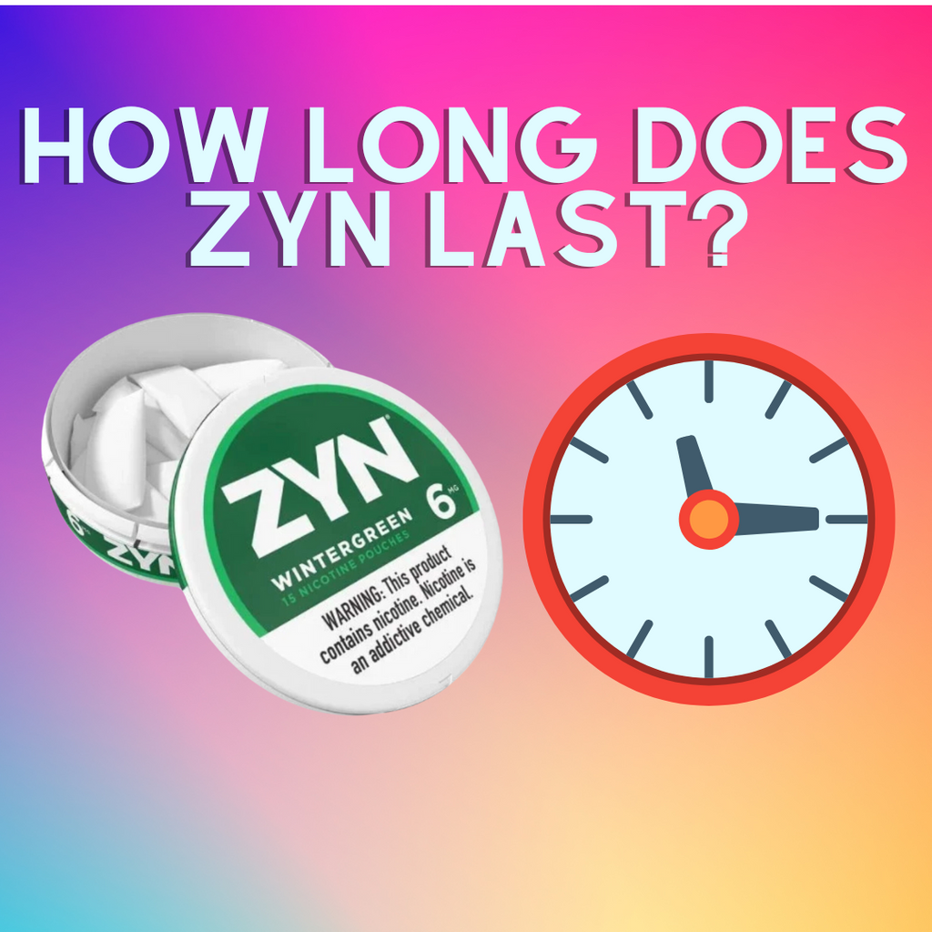 How long does Zyn last? | Eliquidstop